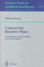 Concurrent Reactive Plans: Anticipating and Forestalling Execution Failures