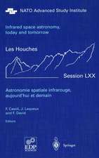 Astronomie spatiale infrarouge, aujourd'hui et demain Infrared space astronomy, today and tomorrow: 3-28 August 1998