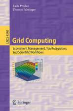 Grid Computing: Experiment Management, Tool Integration, and Scientific Workflows