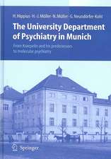 The University Department of Psychiatry in Munich: From Kraepelin and his predecessors to molecular psychiatry