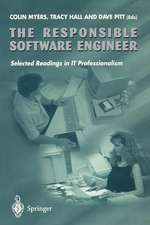 The Responsible Software Engineer: Selected Readings in IT Professionalism