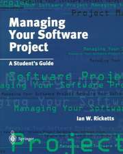 Managing Your Software Project: A Student’s Guide