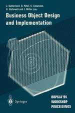 Business Object Design and Implementation: OOPSLA ’95 Workshop Proceedings 16 October 1995, Austin, Texas