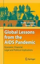 Global Lessons from the AIDS Pandemic: Economic, Financial, Legal and Political Implications