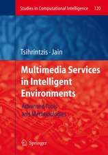 Multimedia Services in Intelligent Environments