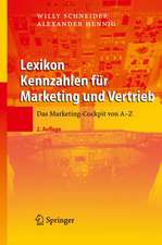 Lexikon Kennzahlen für Marketing und Vertrieb: Das Marketing-Cockpit von A - Z