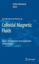 Colloidal Magnetic Fluids: Basics, Development and Application of Ferrofluids