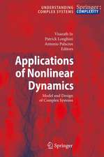 Applications of Nonlinear Dynamics: Model and Design of Complex Systems