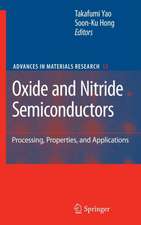 Oxide and Nitride Semiconductors: Processing, Properties, and Applications