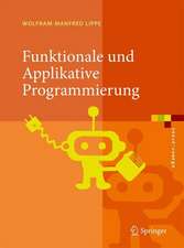 Funktionale und Applikative Programmierung: Grundlagen, Sprachen, Implementierungstechniken