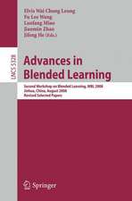 Advances in Blended Learning: Second Workshop on Blended Learning, WBL 2008, Jinhua, China, August 20-22, 2008, Revised Selected Papers