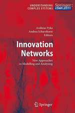 Innovation Networks: New Approaches in Modelling and Analyzing