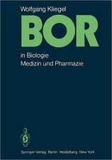 Bor in Biologie, Medizin und Pharmazie: Physiologische Wirkungen und Anwendung von Borverbindungen