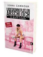 Liebeskummer ist ein Arschloch