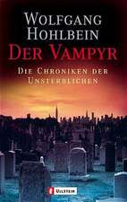 Die Chronik der Unsterblichen 02. Der Vampyr