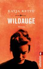 Kettu, K: Wildauge