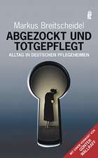 Abgezockt und totgepflegt