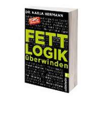 Fettlogik überwinden