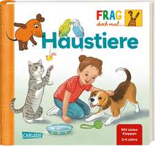 Frag doch mal ... die Maus!: Haustiere