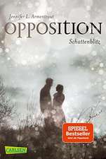 Opposition. Schattenblitz