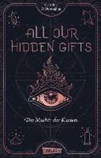 All Our Hidden Gifts - Die Macht der Karten (All Our Hidden Gifts 1)