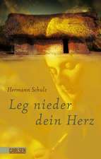 Leg nieder dein Herz