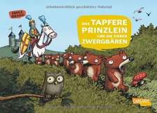 Die sieben Zwergbären 01: Das tapfere Prinzlein und die sieben Zwergbären