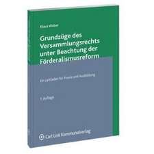 Grundzüge des Versammlungsrechts unter Beachtung der Föderalismusreform