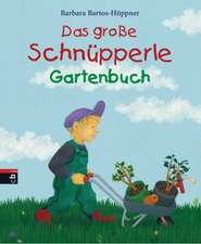 Das große Schnüpperle Gartenbuch