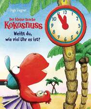 Der kleine Drache Kokosnuss - Weißt du, wie viel Uhr es ist?