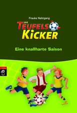 Die Teufelskicker 02 - Eine knallharte Saison