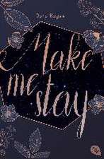 Make me stay