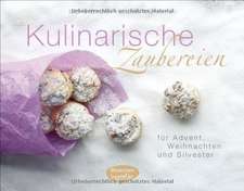 Kulinarische Zaubereien für Advent, Weihnachten und Silvester