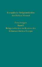 Europäische Religionsfrieden der Frühen Neuzeit - Forschungen