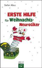 Erste Hilfe für Weihnachts-Neurotiker