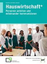 Hauswirtschaft+ (plus). Personen anleiten und miteinander kommunizieren