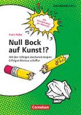 Null Bock auf Kunst!?