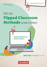 Gloeckner, M: Mit der Flipped Classroom-Methode unterrichten