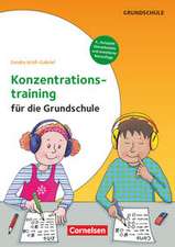 Konzentrationstraining für die Grundschule - Klasse 1-4