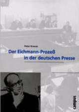 Der Eichmann-Prozeß in der deutschen Presse