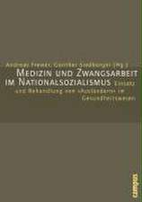 Medizin und Zwangsarbeit im Nationalsozialismus