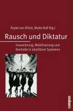 Rausch und Diktatur