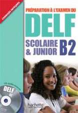 Nouveau DELF Scolaire et Junior B2 mit Audio-CD