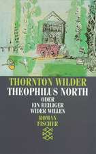 Theophilus North oder Ein Heiliger wider Willen