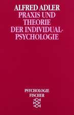 Praxis und Theorie der Individualpsychologie