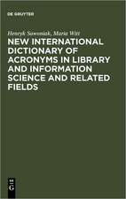 New International Dictionary of Acronyms in Library and Information Science and Related Fields