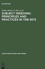 Principles and Practices in the 90's: Proceedings of the IFLA Satellite Meeting Held in Lisbon, Portugal, 17-18 August 1993, and Sponsored by the IFLA Section on Classification and Indexing and the Instituto da Biblioteca Nacional e do Livro, Lisbon, Portugal