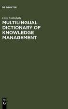 Multilingual Dictionary of Knowledge Management: English-German-French-Spanish-Italian