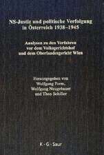 NS-Justiz und politische Verfolgung in Österreich 1938–1945 / National Socialist Judiciary and Political Persecution in Austria 1938–1945: Analysen zu den Verfahren vor dem Volksgerichtshof und dem Oberlandesgericht Wien / Analyses on the Proceedings of the People's Court and the Regional High Court of Vienna