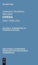 Opera, vol. II: Commentarii in Somnium Scipionis